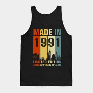 Made In 1991 33rd Birthday 33 Years Old Tank Top